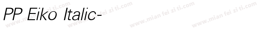 PP Eiko Italic字体转换